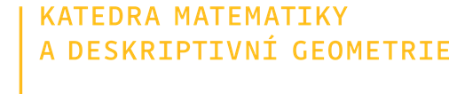 Katedra matematiky a deskriptivní geometrie