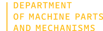 Department of Machine Parts and Mechanisms